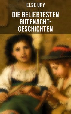 ebook: Die beliebtesten Gutenacht-Geschichten von Else Ury