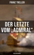 ebook: Der Letzte vom "Admiral" (Eine Seegeschichte)