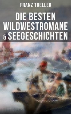 eBook: Die besten Wildwestromane & Seegeschichten