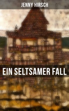 eBook: Ein seltsamer Fall