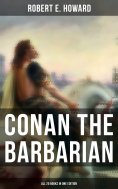 ebook: Conan The Barbarian - All 20 Books in One Edition