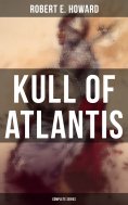ebook: KULL OF ATLANTIS - Complete Series