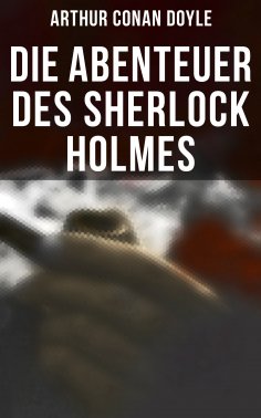 eBook: Die Abenteuer des Sherlock Holmes