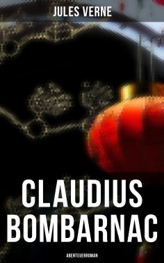 eBook: Claudius Bombarnac: Abenteuerroman