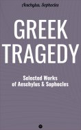eBook: Greek Tragedy: Selected Works of Aeschylus and Sophocles
