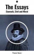 eBook: The Essays: Counsels, Civil and Moral