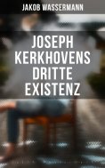 eBook: Joseph Kerkhovens dritte Existenz