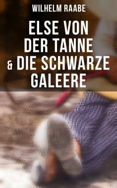 eBook: Else von der Tanne & Die schwarze Galeere