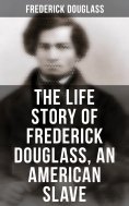 eBook: The Life Story of Frederick Douglass, an American Slave