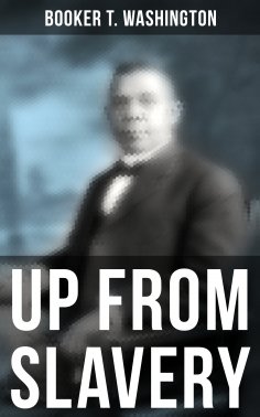eBook: Booker T. Washington: Up From Slavery