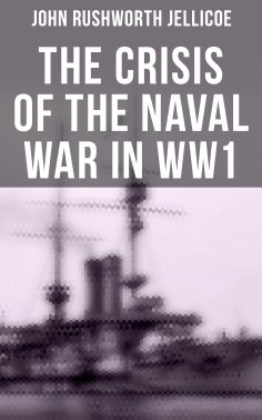 eBook: The Crisis of the Naval War in WW1