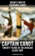 ebook: Captain Canot - Twenty Years of an African Slave Ship (Autobiographical Account)