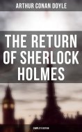 eBook: The Return of Sherlock Holmes (Complete Edition)