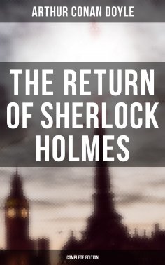 eBook: The Return of Sherlock Holmes (Complete Edition)