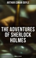 ebook: The Adventures of Sherlock Holmes (Complete Edition)