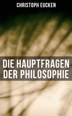 eBook: Die Hauptfragen der Philosophie