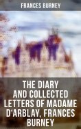 eBook: The Diary and Collected Letters of Madame D'Arblay, Frances Burney