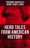 ebook: Hero Tales From American History