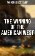 eBook: The Winning of the American West