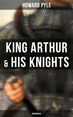 eBook: King Arthur & His Knights (Unabridged)