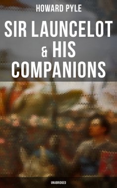 ebook: Sir Launcelot & His Companions (Unabridged)