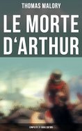 ebook: Le Morte d'Arthur (Complete 21 Book Edition)