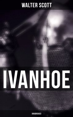 ebook: Ivanhoe (Unabridged)