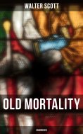 eBook: Old Mortality (Unabridged)