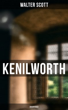 ebook: Kenilworth (Unabridged)