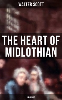 ebook: The Heart of Midlothian (Unabridged)