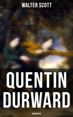 eBook: Quentin Durward (Unabridged)
