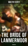 eBook: The Bride of Lammermoor (Unabridged)