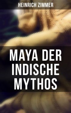 eBook: Maya der indische Mythos