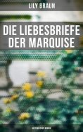 eBook: Die Liebesbriefe der Marquise: Historischer Roman