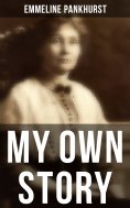 eBook: Emmeline Pankhurst: My Own Story