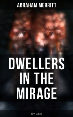 ebook: DWELLERS IN THE MIRAGE: Sci-Fi Classic