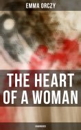 eBook: THE HEART OF A WOMAN (Unabridged)