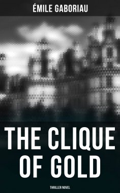 eBook: THE CLIQUE OF GOLD (Thriller Novel)