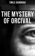eBook: THE MYSTERY OF ORCIVAL