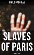 ebook: SLAVES OF PARIS (Complete Edition)