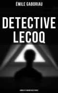 ebook: Detective Lecoq - Complete Murder Mysteries
