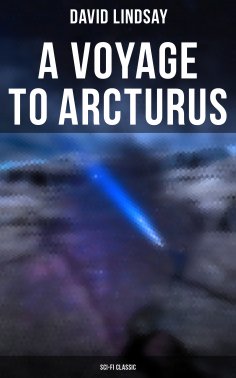 eBook: A VOYAGE TO ARCTURUS (Sci-Fi Classic)