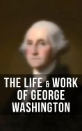 ebook: The Life & Work of George Washington