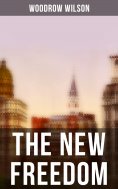 eBook: THE NEW FREEDOM