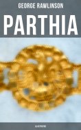 eBook: PARTHIA (Illustrated)