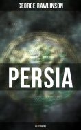 eBook: PERSIA (Illustrated)