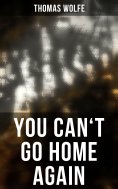 eBook: YOU CAN'T GO HOME AGAIN