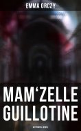 eBook: Mam'zelle Guillotine: Historical Novel