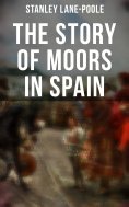 ebook: The Story of Moors in Spain