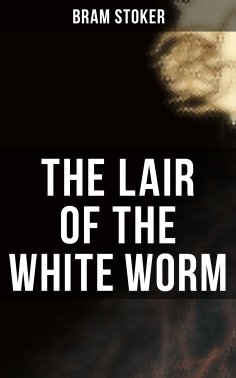 eBook: THE LAIR OF THE WHITE WORM